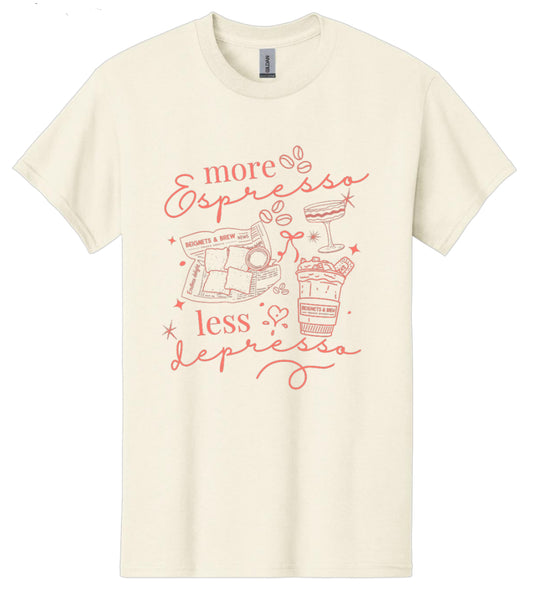 More Espresso Less Depresso Tee